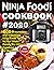 Ninja Foodi Cookbook #2020:...