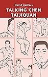 Talking Chen Taijiquan by David Gaffney