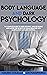 BODY LANGUAGE AND DARK PSYC...