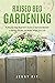 RAISED BED GARDENING: A Ste...
