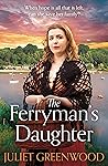 The Ferryman's Daughter by Juliet Greenwood