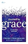 Stunned by Grace:...