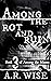 Among the Rot and Ruin (Among the Masses Book 3)