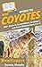 HowExpert Guide to Coyotes:...