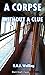 A Corpse Without a Clue: A Philip Tolefree Mystery (Black Heath Classic Crime)