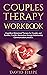 Couples Therapy Workbook by David Filipe