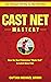 CAST NET MASTERY: How the B...