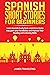 Spanish short stories for beginners: Learn Spanish Easily from scratch in a funny way, grow your Vocabulary and Improve Your Reading and Listening Skills