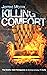 Killing Comfort: The Overlo...