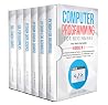 Computer Programming for Beginners: 6 Books in 1: The Ultimate Guide to Python and SQL Programming with Step-by-Step Exercises | An Advanced Crash Course to Start Coding in 7 Days or Less Computer Programming for Beginners: 6 Books in 1: The Ultimate Guide to Python and SQL Programming with Step-by-Step Exercises | An Advanced Crash Course to Start Coding in 7 Days or Less