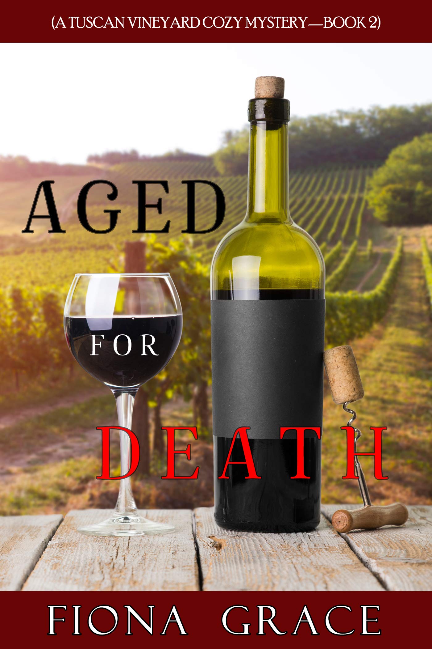 Aged for Death (A Tuscan Vineyard Cozy Mystery #2)