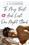 To My First And Last One Night Stand (The Inappropriate Bachelors, #3)