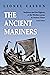 The Ancient Mariners: Seafarers and Sea Fighters of the Mediterranean in Ancient Times. - Second Edition