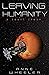 Leaving Humanity A Short Story by Anne Wheeler
