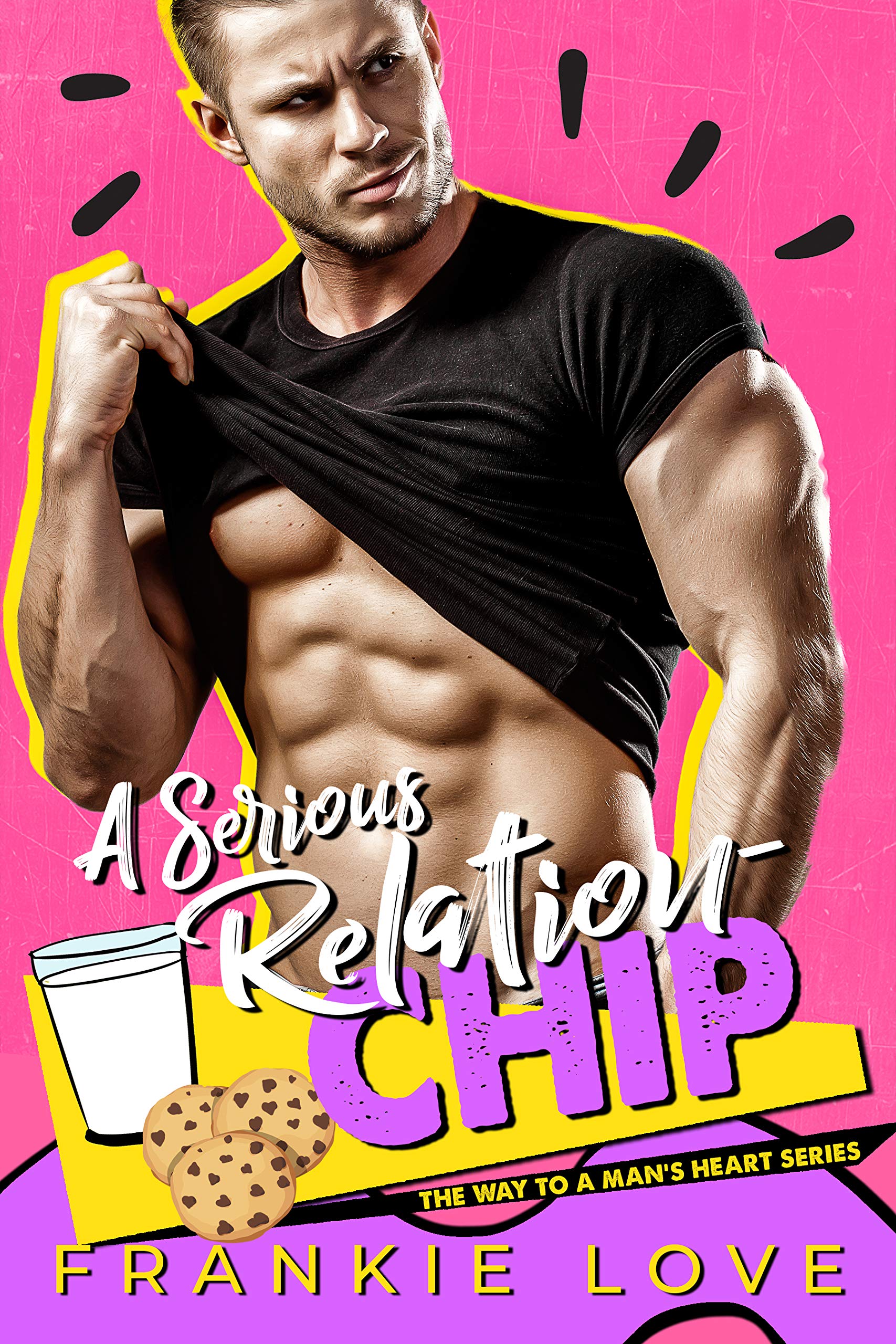 A Serious Relation-Chip (The Way To A Man's Heart, #10)
