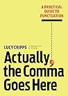 Actually, the Comma Goes Here by Lucy Cripps