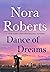 Dance of Dreams by Nora Roberts