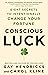 Conscious Luck by Gay Hendricks Conscious Luck by Gay Hendricks