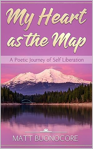 My Heart as the Map: A Poetic Journey of Self Liberation
