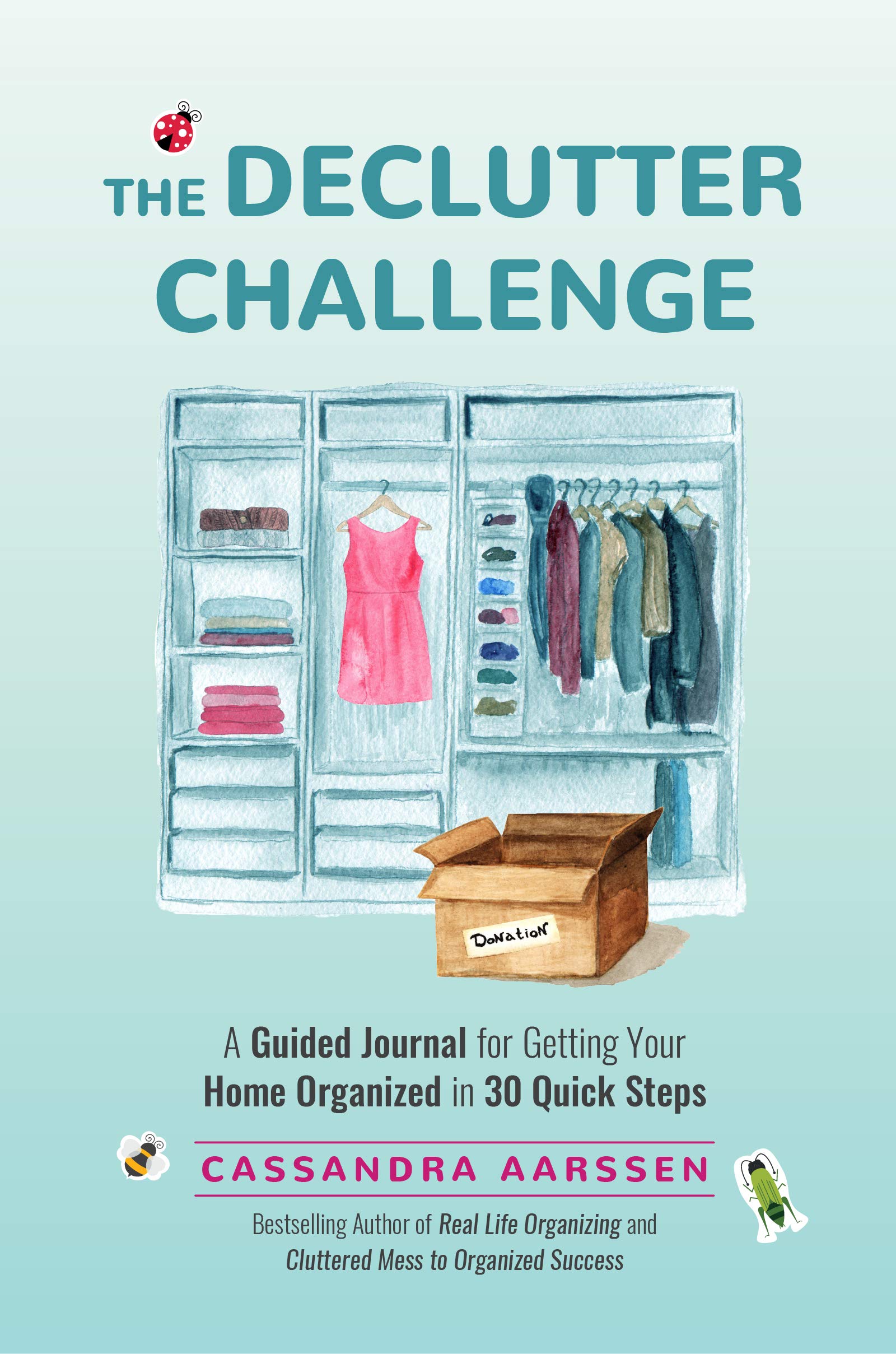 The Declutter Challenge: A Guided Journal for Getting your Home Organized in 30 Quick Steps