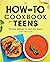 The How-To Cookbook for Tee...