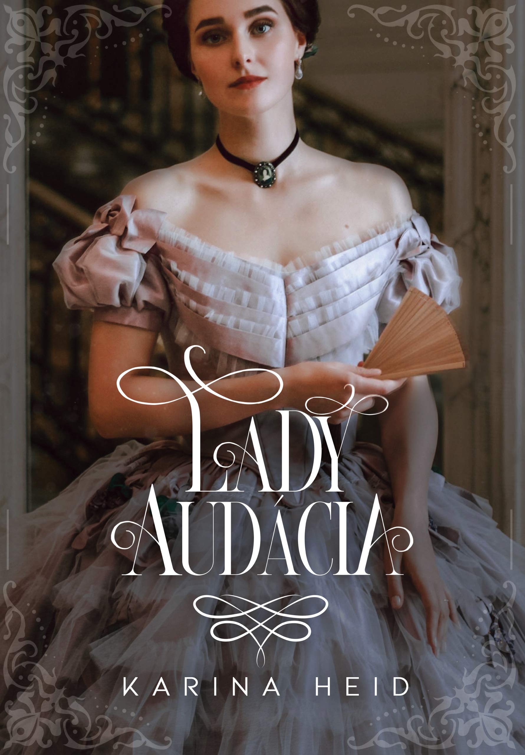 Lady Audácia (Damas de Aço Livro 1)