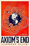Axiom's End by Lindsay  Ellis