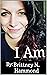 I AM by Brittney Hammond