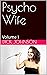 Psycho Wife: Volume I