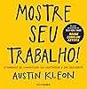 Book cover for Mostre seu trabalho!: 10 maneiras de compartilhar sua criatividade e ser descoberto (Pitch Deck) (Portuguese Edition)