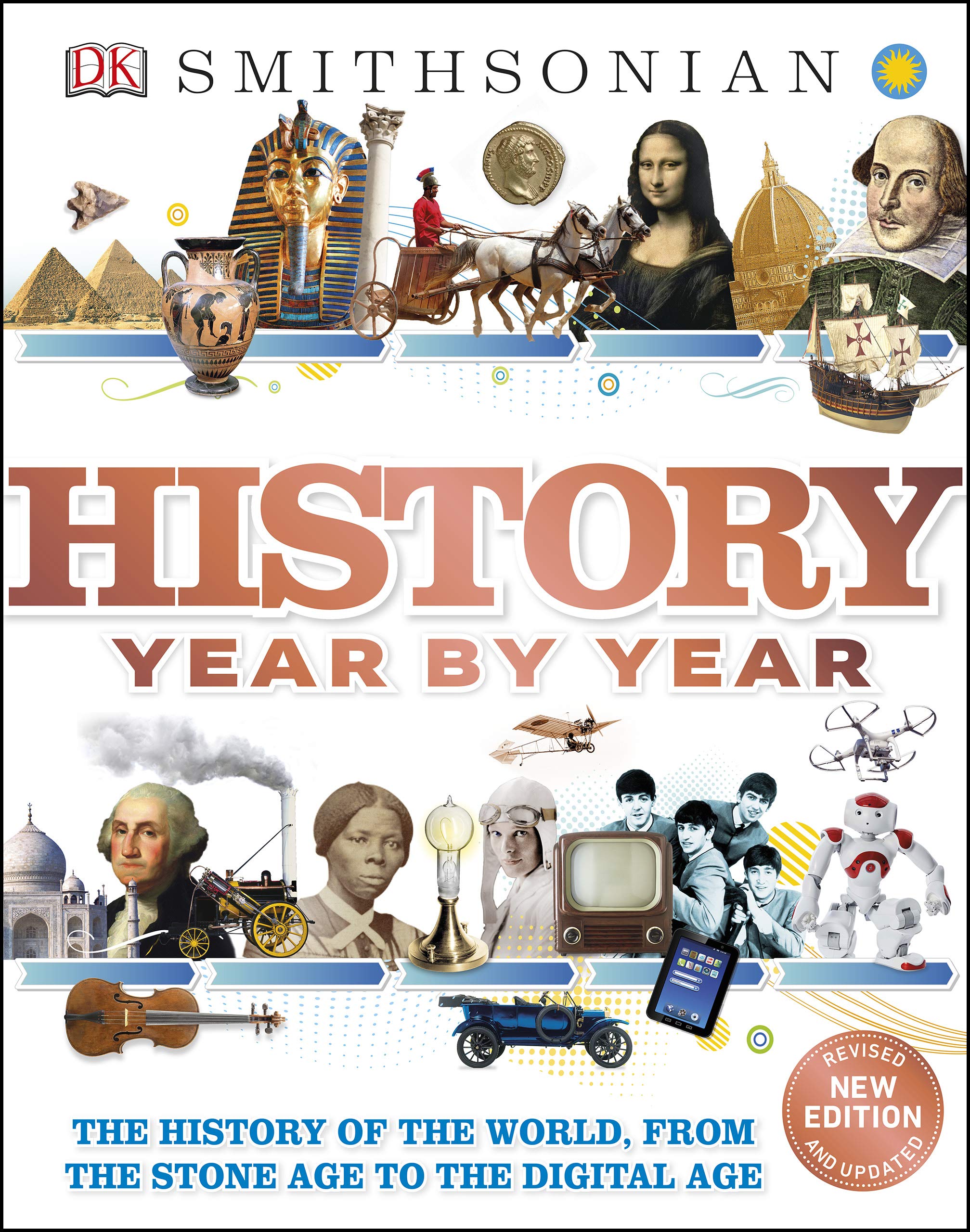 History Year by Year: The History of the World, from the Stone Age to the Digital Age (DK Children's Year by Year)