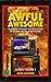 Awful Awesome Action Volume 1 by Jacob Gustafson