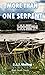 More Than One Serpent: A Ph...