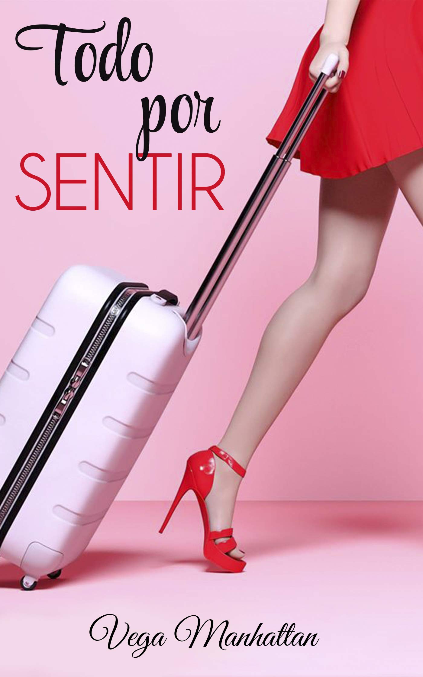 Todo por sentir (Spanish Edition)
