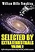 Selected by Extraterrestrials Volume 2: My life in the top secret world of UFOs, Think Tanks and Nordic secretaries