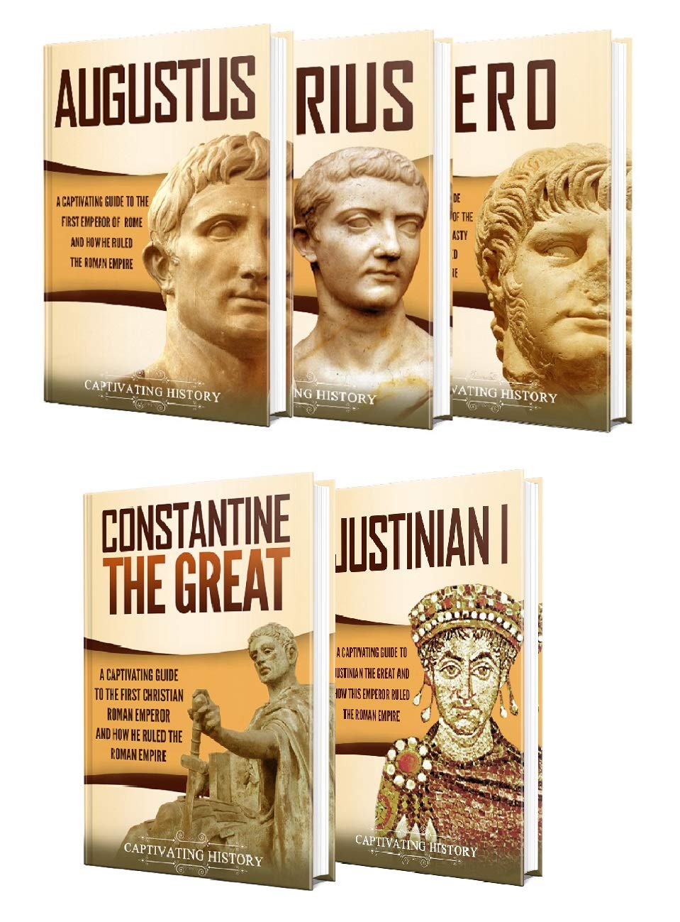 Roman Emperors: A Captivating Guide to Augustus, Tiberius, Nero, Constantine the Great, and Justinian I (Exploring Rome’s Past)