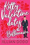Book cover for Kitty Valentine Dates a Billionaire (Kitty Valentine, #1)