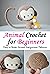 Animal Crochet for Beginner...