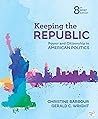 Book cover for Keeping the Republic: Power and Citizenship in American Politics - Brief Edition