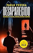 Desaparecido: una historia de Rojo: Una novela de policías, crímenes, misterio y suspense (Inspector Rojo Novela negra policíaca crimen y misterio nº 4)