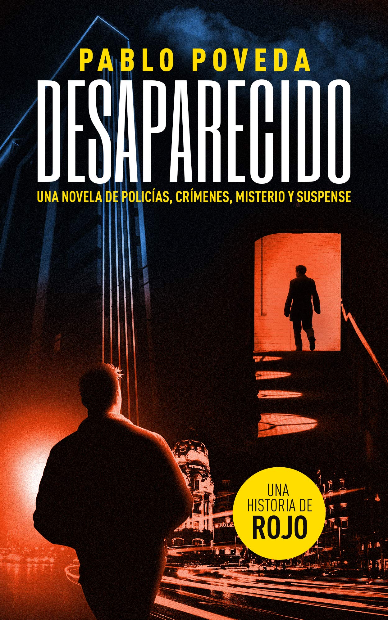 Desaparecido: una historia de Rojo: Una novela de policías, crímenes, misterio y suspense (Inspector Rojo Novela negra policíaca crimen y misterio nº 4) (Spanish Edition)