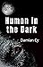 Human in the Dark - A Werew...