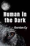Human in the Dark - A Werewolf Horror Novella.