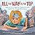 All the Way to the Top by Annette Bay Pimentel