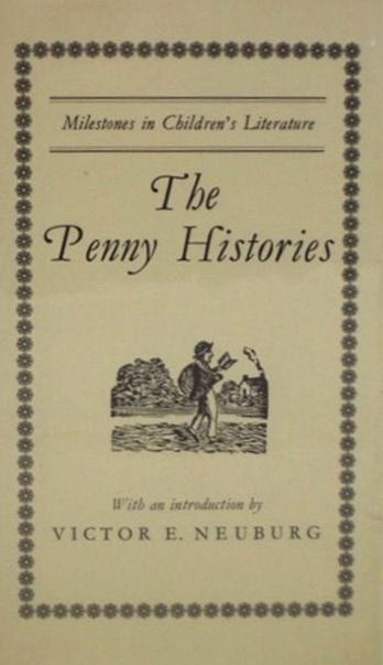 The Penny Histories: A Study of Chapbooks for Young Readers Over Two Centuries (Hardcover)