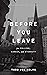 Before You Leave: For College, Career, and Eternity