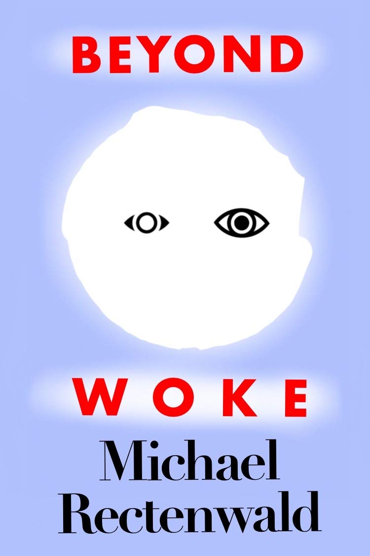 Beyond Woke (Kindle Edition)