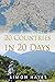 20 Countries in 20 Days by Simon Hayes