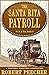 The Santa Rita Payroll by Robert Peecher
