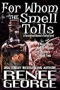For Whom the Smell Tolls
